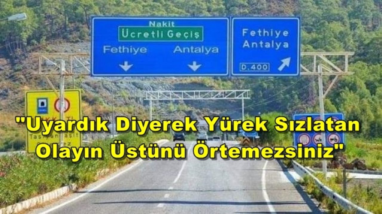 CHP'li Girgin'den 'Göcek Tünelini İşleten Şirketi Uyardık' Diyen Ulaştırma Bakanı'na Cevap Verdi