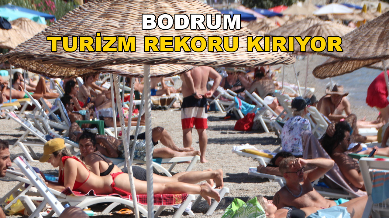 Bodrum'da Yabancı Turist Sayısı 1 Milyona Ulaştı