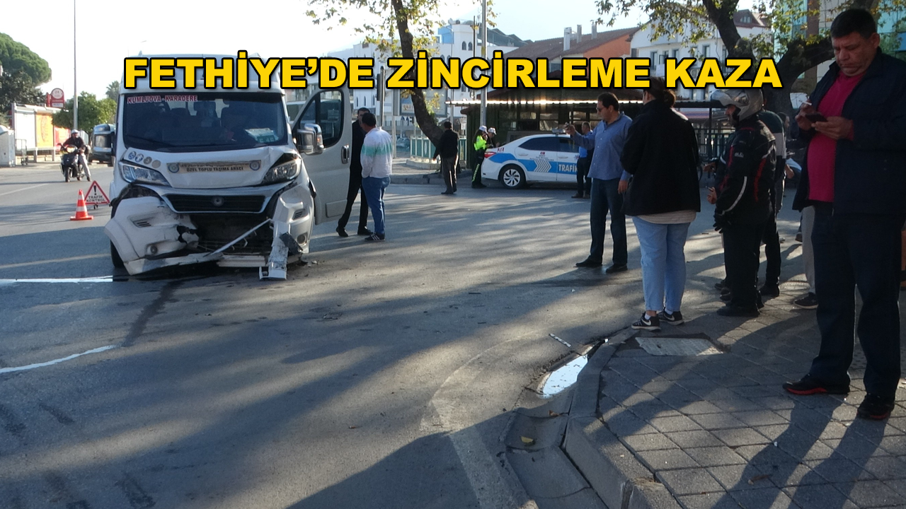 Fethiye'de 3 Araç Kazaya Karıştı