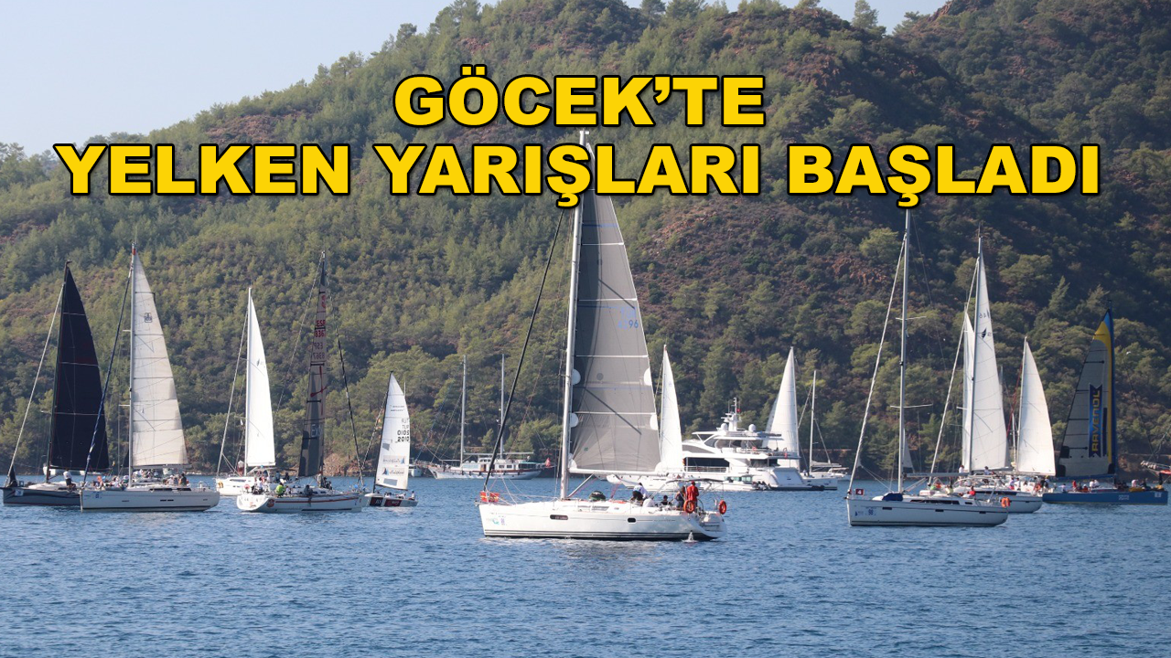 Atatürk Kupası Yelken Yarışları Göcek'te Başladı