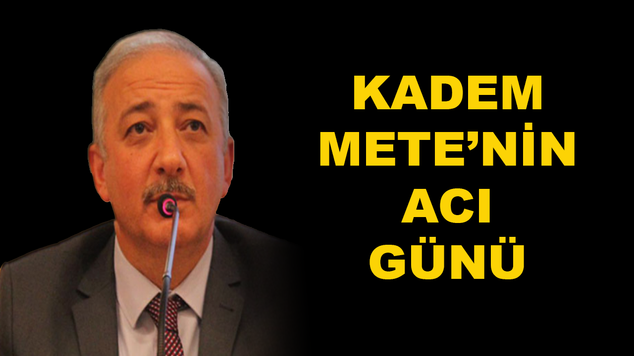 AKP İl Başkanı Kadem Mete'nin Ağabeyi Hayatını Kaybetti