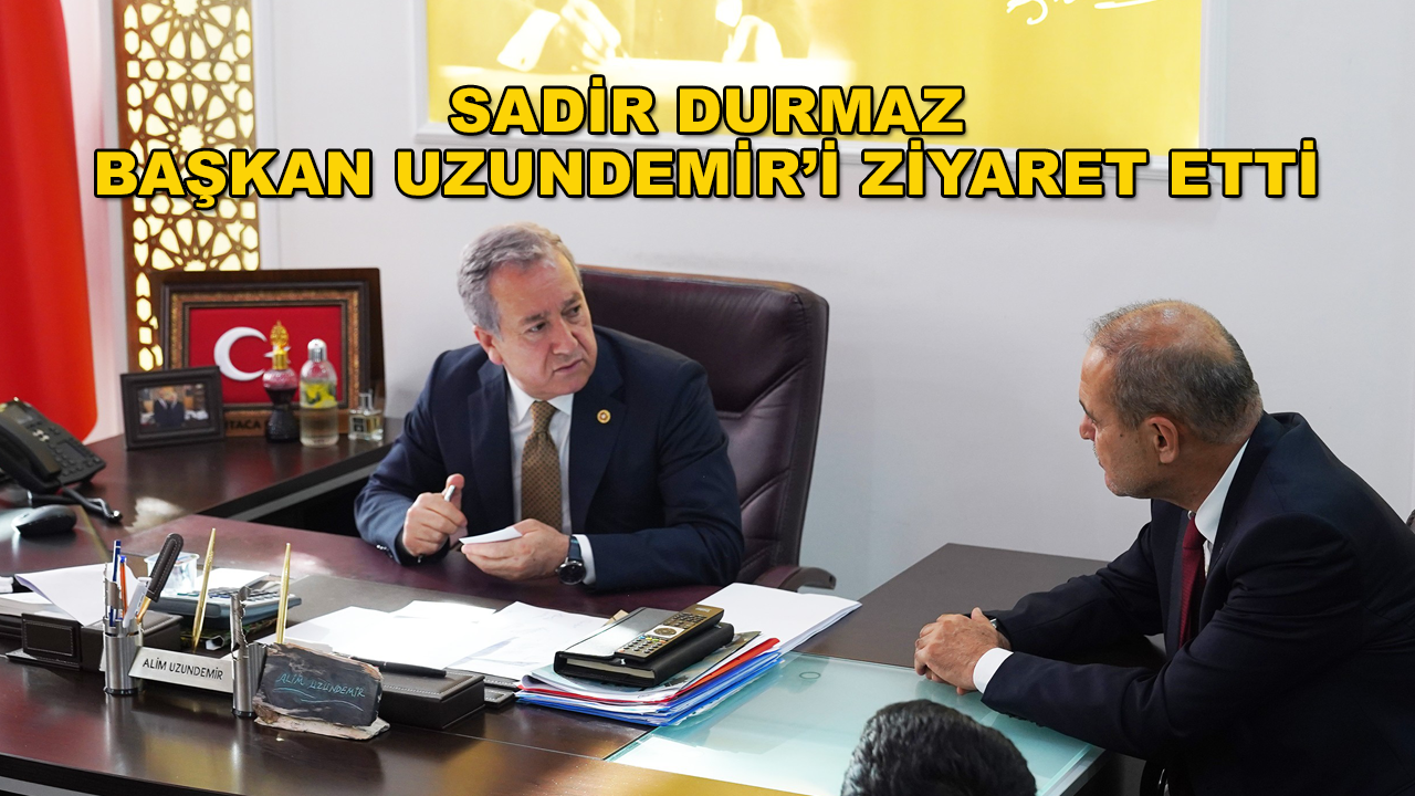 MHP Genel Başkan Yardımcısından Başkan Uzundemir'e Ziyaret