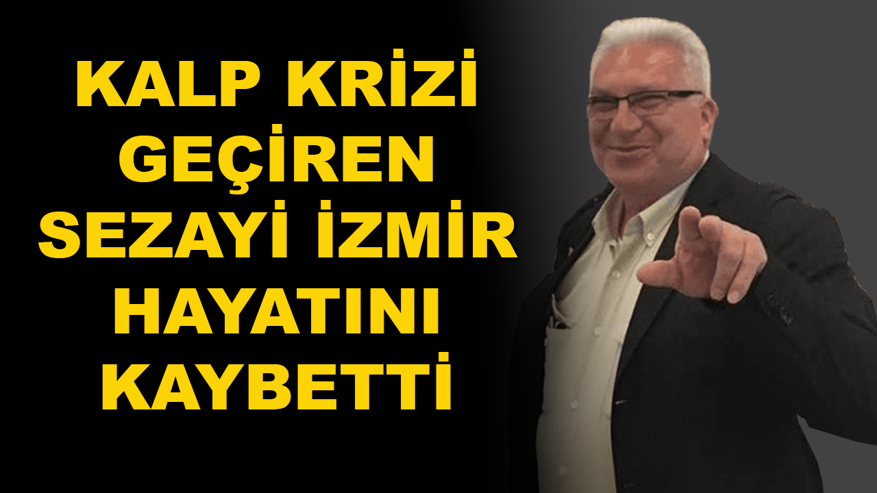 Ortaca Sanayi Sitesi Esnafı Sezayi İzmir Hayatını Kaybetti