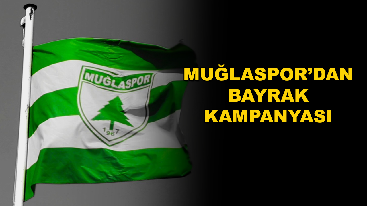 Muğlaspor, Başlattığı Bayrak Kampanyasıyla Kulübe Gelir Sağlamayı Hedefliyor