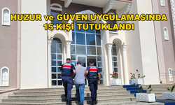 Jandarma Tarafından Gerçekleştirilen Uygulamada 15 Kişi Tutuklandı