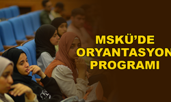 MSKÜ'de Yabancı Uyruklu Öğrenciler İçin Bilgilendirme Toplantısı Yapıldı
