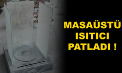 Marmaris'te Patlayan Masaüstü Isıtıcısı 4 Kişinin Yaralanmasına Sebep Oldu