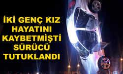 MARMARİS'TEKİ KAZADA İKİ KİŞİNİN ÖLÜMÜNE SEBEP OLAN ARAÇ SÜRÜCÜSÜ TUTUKLANDI