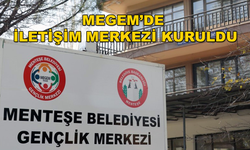 MENTEŞE'DE DEPREMZEDELER VE YAKINLARI İÇİN İLETİŞİM MERKEZİ KURULDU