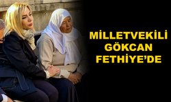 MİLLETVEKİLİ GÖKCAN FETHİYE'DEKİ DEPREMZEDELERİ ZİYARET ETTİ