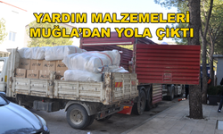 MUĞLA'DAN DEPREM BÖLGESİNE YARDIM ELİ