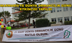 MARMARİS'TE ORMAN HAFTASI DOLAYISIYLA ETKİNLİK YAPILDI