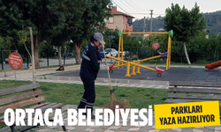 ORTACA'DA PARKLAR YAZ AYLARINA HAZIRLANIYOR