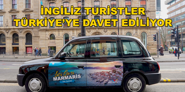İngiltere'de Marmaris Tanıtımı: Taksiler ile "Haydi Marmaris'e" Çağrısı