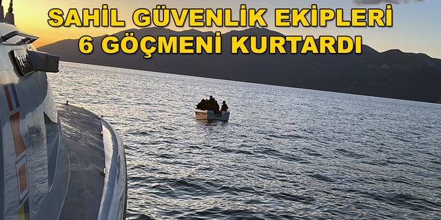 DATÇA'DA 6 GÖÇMEN KURTARILDI