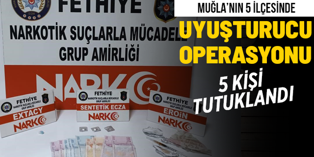 EMNİYET'TEN UYUŞTURUCU OPERASYONU: 5 KİŞİ TUTUKLANDI