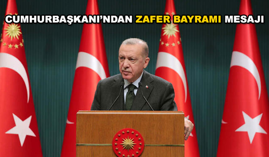 Cumhurbaşkanı Erdoğan'dan '30 Ağustos' mesajı