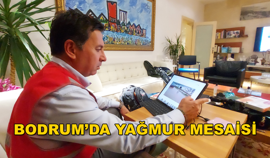 Bodrum'da Belediye Ekipleri Gece Boyu Hazırda Bekledi