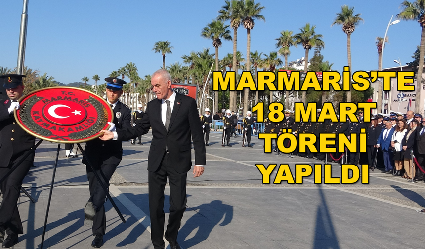 MARMARİS'TE ÇELENK SUNMA TÖRENİ YAPILDI